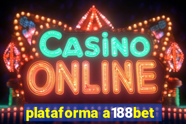 plataforma a188bet